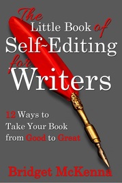 The Little Book of Self-Editing for Writers, by Bridget McKenna